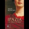 Ipazia, la vera storia - Silvia Ronchey