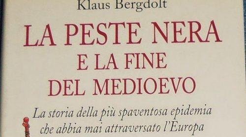 La peste nera e la fine del Medioevo - Klaus Bergdolt