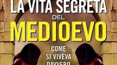 La vita segreta del Medioevo - Elena Percivaldi