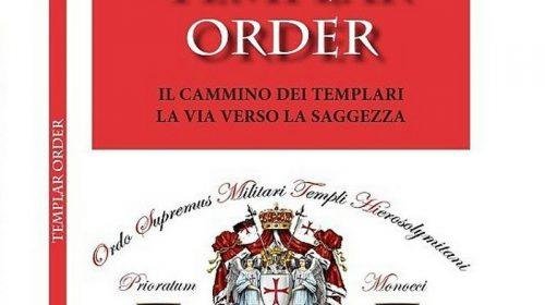 Templar Order: il cammino dei Templari, la via verso la saggezza - Domizio Cipriani