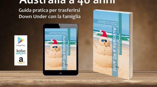 Australia a 40 anni. Guida pratica per trasferirsi Down Under con la famiglia