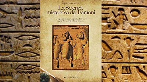 La Scienza misteriosa dei Faraoni - Thomas Moreux