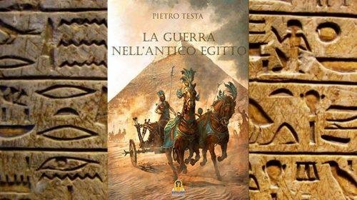 La guerra nell’antico Egitto - Pietro Testa