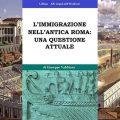 L'immigrazione nell'antica Roma: una questione attuale - Giuseppe Valditara