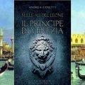 Il Principe di Venezia - Andrea Zanetti