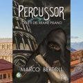 Percussor. I delitti del Reame Pisano - Marco Bertoli