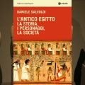 L’Antico Egitto: la storia, i personaggi, la società - Daniele Salvoldi