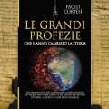 Le Grandi Profezie che hanno cambiato la storia - Paolo Cortesi