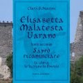 Elisabetta Malatesta Varano. Libro secondo. Saprò ricominciare - Clara Schiavoni