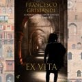 Ex Vita - Francesco Grimandi