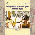 Antologia della letteratura egizia del Medio Regno vol. II - Marco E. Chioffi e Giuliana Rigamonti