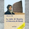 La stele di Rosetta e il decreto di Menfi - Alberto Elli