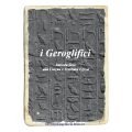 I Geroglifici: introduzione alla lingua e scrittura egizia - Giovanni Luigi Maria Brancato